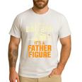 Not Dad BOD Its A Father Figure Fathers Day Daddy Papa Men's Casual T-Shirt White