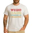 Weird Dads Build Character Vintage Men's Casual T-Shirt White Weird Dads Build Character Vintage Men's Casual T-Shirt White