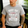 Bonus-Dad May Not Have Given Me Life Made My Life Better Men's Casual T-Shirt Sport Grey