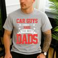 Car Guys Make The Best Dads Garage Mechanic Dad Men's Casual T-Shirt Sport Grey