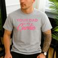 Your Dad Is My Cardio Men's Casual T-Shirt Sport Grey Your Dad Is My Cardio Men's Casual T-Shirt Sport Grey