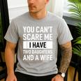 Dad Father You Cant Scare Me I Have Two Daughters And A Wife Men's Casual T-Shirt Sport Grey