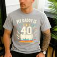 My Daddy Is 40 Years Old Father 40th Birthday Dad Men's Casual T-Shirt Sport Grey