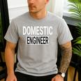 Domestic Engineer House Husband Stay At Home Dad Uniform Men's Casual T-Shirt Sport Grey