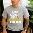 Drag Racing Dads Make The Best Dads Drag Racer Race Car Men's Casual T-Shirt Sport Grey