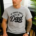 My Favorite People Call Me Dad Father's Day Men's Casual T-Shirt Sport Grey