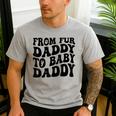 From Fur Daddy To Baby Daddy Dog Pregnancy Dad Men Men's Casual T-Shirt Sport Grey