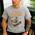 Ill Be In Backyard Saying Dad Men Grandpa Uncle Men's Casual T-Shirt Sport Grey
