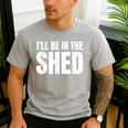 I'Ll Be In The Shed For Dad Men's Casual T-Shirt Sport Grey