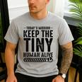 New Dad Est Keep Tiny Human Alive First Time Father's Day Men's Casual T-Shirt Sport Grey