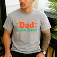 Raising My Dad Is So Hard He Doesn’t Listen Men's Casual T-Shirt Sport Grey