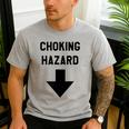 Viral And Internet Meme Crude Gag Apparel Choking Hazard Adult Dad Joke Men's Casual T-Shirt Sport Grey Viral And Internet Meme Crude Gag Apparel Choking Hazard Adult Dad Joke Men's Casual T-Shirt Sport Grey
