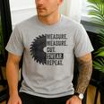 Woodworking Dad Measure Cut Swear Handyman Fathers Day Men's Casual T-Shirt Sport Grey