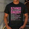 5 Things You Should Know About My Daddy Fathers Day Men's Casual T-Shirt Dark Grey