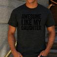 Awesome Like My Daughter Shirt Men Dad Fathers Day Men's Casual T-Shirt Dark Grey
