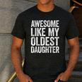 Awesome Like My Oldest Daughter Shirt Men Dad Fathers Day Men's Casual T-Shirt Dark Grey