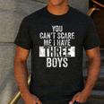You Can't Scare Me I Have Three Boys Sons Mom Dad Men's Casual T-Shirt Dark Grey