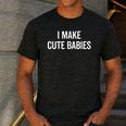 I Make Cute Babies New Mom Dad Joke Men's Casual T-Shirt Dark Grey I Make Cute Babies New Mom Dad Joke Men's Casual T-Shirt Dark Grey