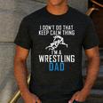 I Dont Do That Keep Calm Things Im a Wrestling Dad Men's Casual T-Shirt Dark Grey