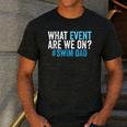What Event Are We On Swim Dad Swimmer Father Swimming Men's Casual T-Shirt Dark Grey What Event Are We On Swim Dad Swimmer Father Swimming Men's Casual T-Shirt Dark Grey
