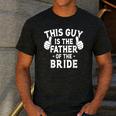 This Is The Father Of The Bride Wedding Marriage Bride Dad Men's Casual T-Shirt Dark Grey