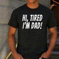 Hi Tired I'm Dad Dad Joke T-Shirt King Of Bad Jokes Men's Casual T-Shirt Dark Grey Hi Tired I'm Dad Dad Joke T-Shirt King Of Bad Jokes Men's Casual T-Shirt Dark Grey