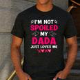 I'm Not Spoiled My Dada Just Loves Me Kids Girls Daughter Men's Casual T-Shirt Dark Grey