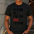 Its Me Hi Im The Dad Its Me Fathers Day Wife Daughter Men's Casual T-Shirt Dark Grey
