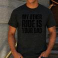 My Other Ride Is Your Dad Best Joke Dad Fathers Day Men's Casual T-Shirt Dark Grey