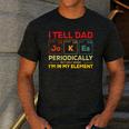 i Tell Dad Jokes Periodically But When I'm In My Elements Men's Casual T-Shirt Dark Grey