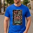 21st Birthday For Dad 21 Year Old Child Son Daughter Men's Casual T-Shirt Royal Blue