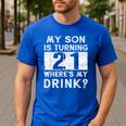 21st Birthday Dad Mom 21 Year Old Son Matching Family Men's Casual T-Shirt Royal Blue
