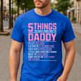 5 Things You Should Know About My Daddy Fathers Day Men's Casual T-Shirt Royal Blue