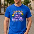 Ask Your Dad My Throat Game Embarrassing Adult Humor Men's Casual T-Shirt Royal Blue