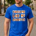 Awesome Like My Daughter For Men Dad Fathers Day Men's Casual T-Shirt Royal Blue