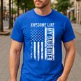 ON Back Awesome Like My Daughter Men Fathers Day Dad Men's Casual T-Shirt Royal Blue