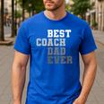 Best Coach Dad Ever Football Soccer Baseball Basketball Men's Casual T-Shirt Royal Blue