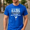 The Best Dads Have Daughters Who Are Mma Fighters Vintage Men's Casual T-Shirt Royal Blue