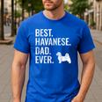 Best Havanese Dad Ever Cool Dog Owner Men's Casual T-Shirt Royal Blue