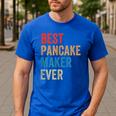Best Pancake Maker Ever Baking For Baker Dad Or Mom Men's Casual T-Shirt Royal Blue
