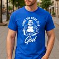 I Have The Body Of A God Buddha Fat Guy And Dad BOD Men's Casual T-Shirt Royal Blue