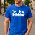 The Bridefather Father Of The Bride Dad Wedding Marriage Men's Casual T-Shirt Royal Blue