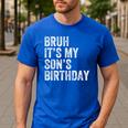 Bruh It's My Son's Birthday Birthday Mom Dad Men's Casual T-Shirt Royal Blue