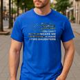 You Can’t Scare Me I Have Two Daughters Fathers Day Dad Men's Casual T-Shirt Royal Blue You Can’t Scare Me I Have Two Daughters Fathers Day Dad Men's Casual T-Shirt Royal Blue