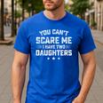 You Can't Scare Me I Have Two Daughters Retro Dad Men's Casual T-Shirt Royal Blue