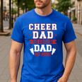 Cheer Dad Like A Regular Dad But Broke Cheerleader Dad Men's Casual T-Shirt Royal Blue Cheer Dad Like A Regular Dad But Broke Cheerleader Dad Men's Casual T-Shirt Royal Blue