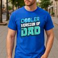 Cooler Version Of My Dad Men's Casual T-Shirt Royal Blue