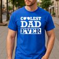 Coolest Dad Ever Coolest Dad Around World's Coolest Dad Men's Casual T-Shirt Royal Blue