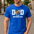 Dad Of The Birthday Boy Football Lover First Birthday Party Men's Casual T-Shirt Royal Blue