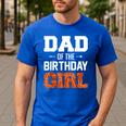 Dad Of The Birthday Girl Basketball Dad Family Matching Men's Casual T-Shirt Royal Blue